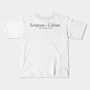 Scripture > Culture Kids T-Shirt